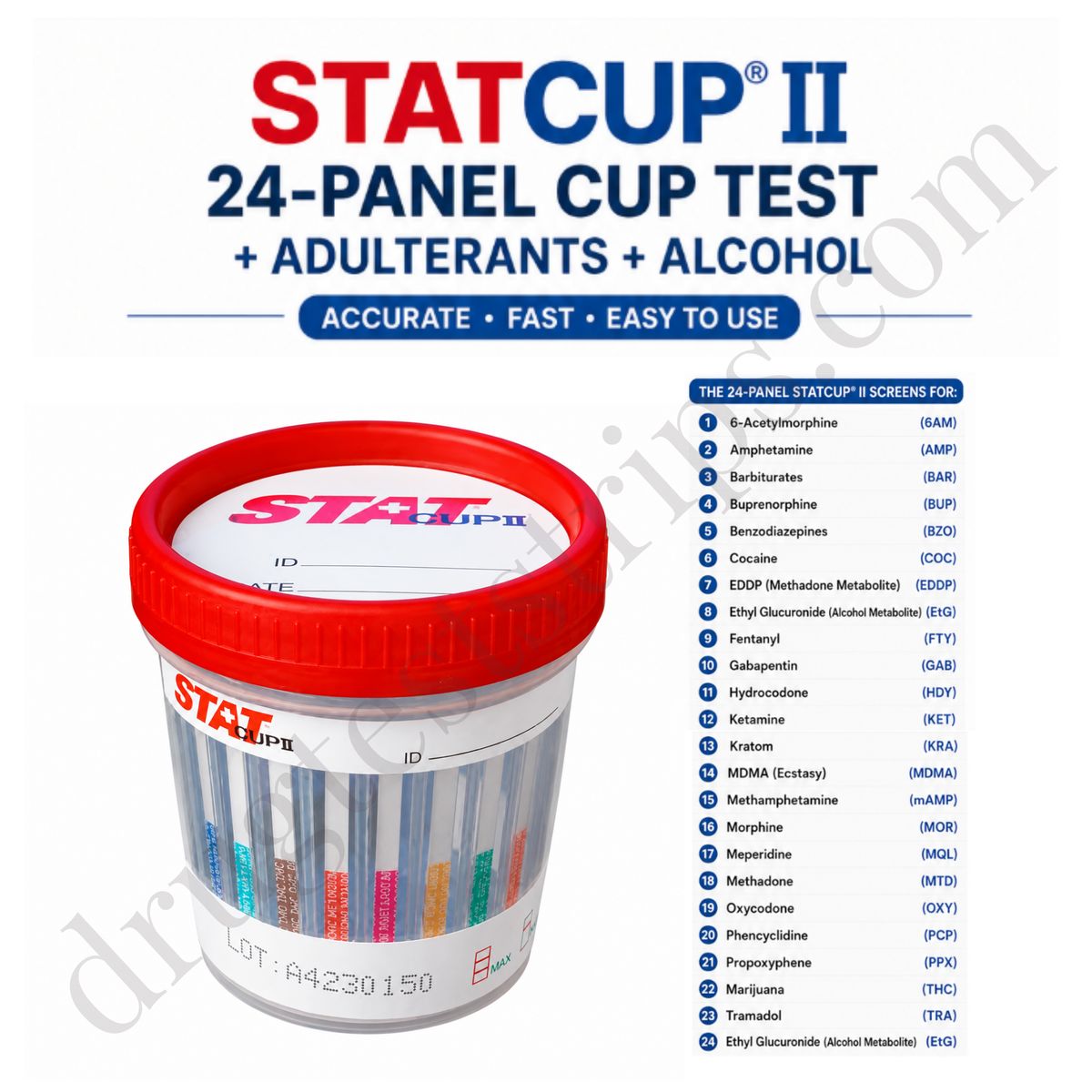 STATCUPII24-Panel Cup Test+Adulterants+Alcohol|MD| 6AM, AMP, BAR, BUP, BZO, COC, EDDP, EtG, FTY, GAB, HDY, KET, KRA, K250, MDMA, mAMP, MOR, MQL, MTD, OXY, PCP, PPX, THC, TRA | STATII-95247-0-A2  25/Box